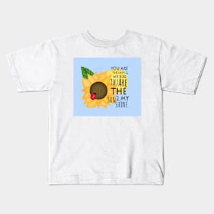 Lady to my bug sun to my shine Kids T-Shirt